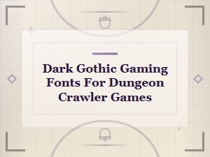 Dark Gothic Fonts for Dungeon Crawler Games