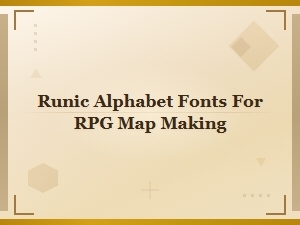 Runic Alphabet Fonts for Fantasy Rpg Map Making
